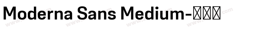 Moderna Sans Medium字体转换 Moderna Sans Medium字体转换